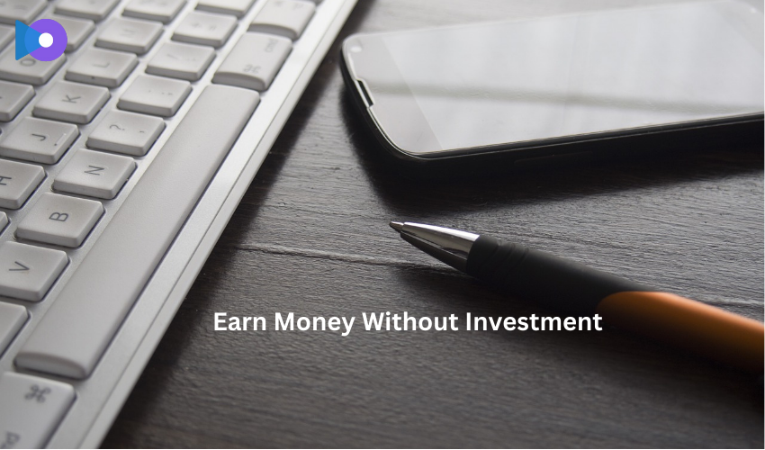 Earn Money Without Investment