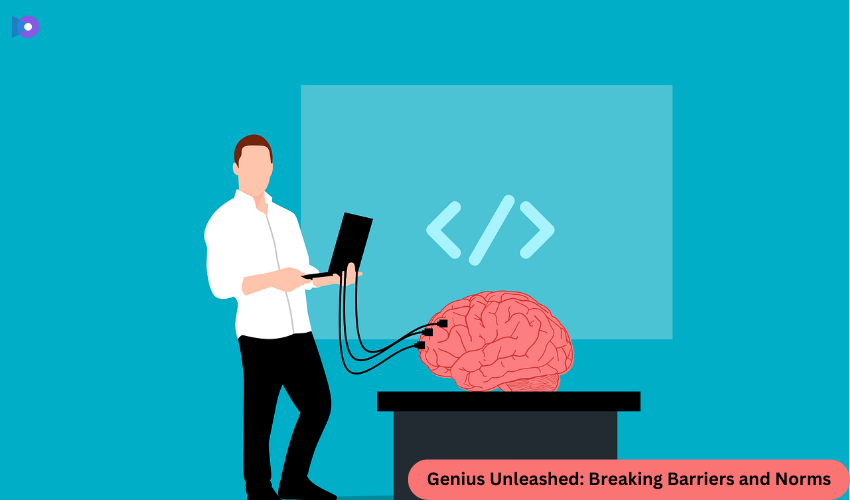 Genius Unleashed: Breaking Barriers and Norms